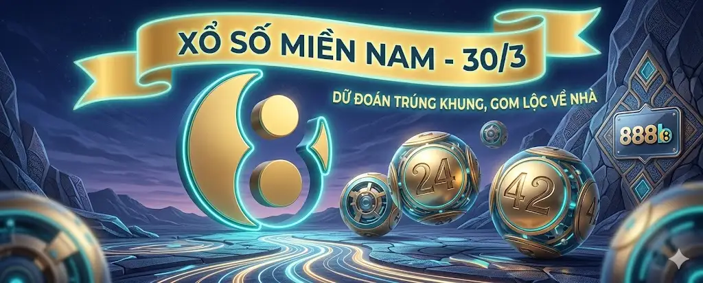 xổ số miền nam ngay 30-3 dễ về 24 42